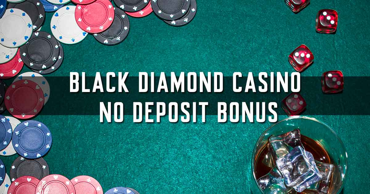Black Diamond Casino No Deposit Bonus