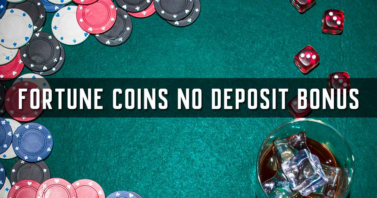 Fortune Coins No Deposit Bonus