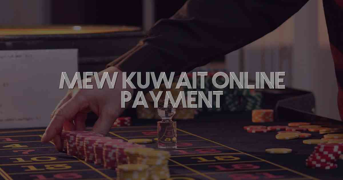 Mew Kuwait Online Payment