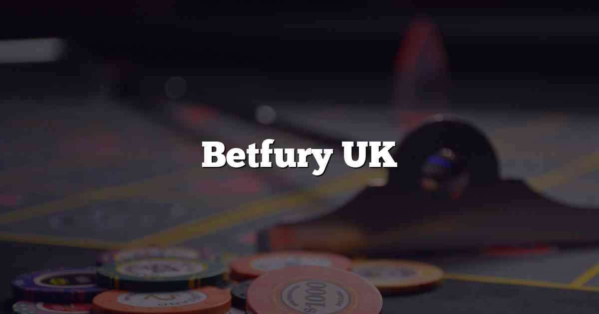 Betfury UK
