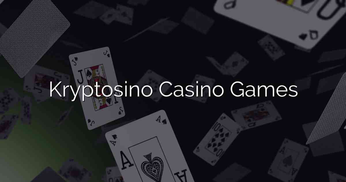 Kryptosino Casino Games
