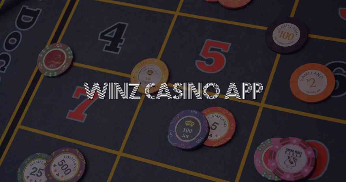 Winz Casino App